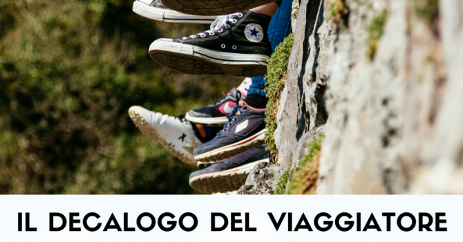 IL DECALOGO DEL VIAGGIATORE CHE NON VOLA